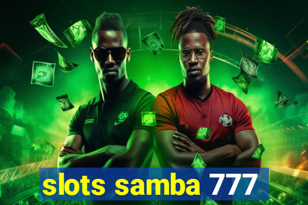 slots samba 777